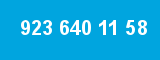 923 640 11 58